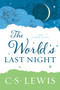 The World's Last Night (And Other Essays) by C. S. Lewis, 9780062643513