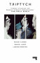 Triptych (Three Studies of Manic Street Preachers' The Holy Bible) by Larissa Wodtke, Rhian E. Jones, Daniel Lukes, 9781910924983