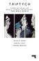 Triptych (Three Studies of Manic Street Preachers' The Holy Bible) by Larissa Wodtke, Rhian E. Jones, Daniel Lukes, 9781910924983