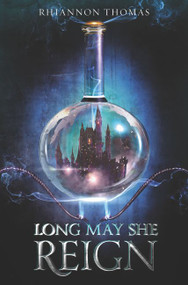 Long May She Reign by Rhiannon Thomas, 9780062418685