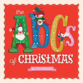 The ABCs of Christmas by Jill Howarth, 9780762461257