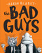 The Bad Guys (Bad Guys #1) by Aaron Blabey, Aaron Blabey, 9780545912402