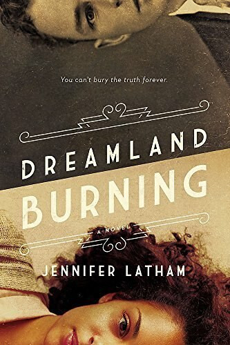 Dreamland Burning by Jennifer Latham, 9780316384933