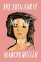 The Skin Above My Knee by Marcia Butler, 9780316392280