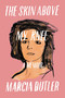 The Skin Above My Knee by Marcia Butler, 9780316392280