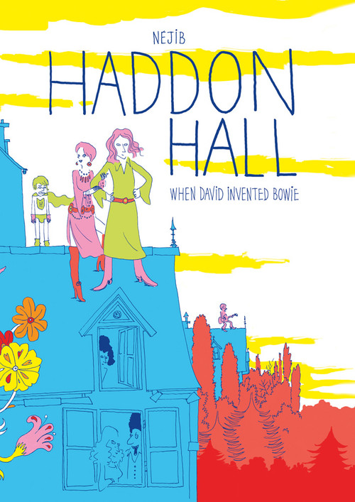Haddon Hall (When David Invented Bowie) by Néjib, 9781910593264