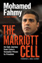 The Marriott Cell (An Epic Journey from Cairo's Scorpion Prison to Freedom) by Mohamed Fahmy, Carol Shaben, Amal Clooney, 9780345816351