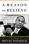 A Reason to Believe (Lessons from an Improbable Life) by Governor Deval Patrick, 9780767931120