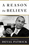 A Reason to Believe (Lessons from an Improbable Life) by Governor Deval Patrick, 9780767931120