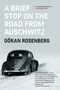 A Brief Stop on the Road From Auschwitz (A Memoir) - 9781590518403 by Göran Rosenberg, 9781590518403