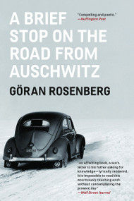 A Brief Stop on the Road From Auschwitz (A Memoir) - 9781590518403 by Göran Rosenberg, Sarah Death, 9781590518403