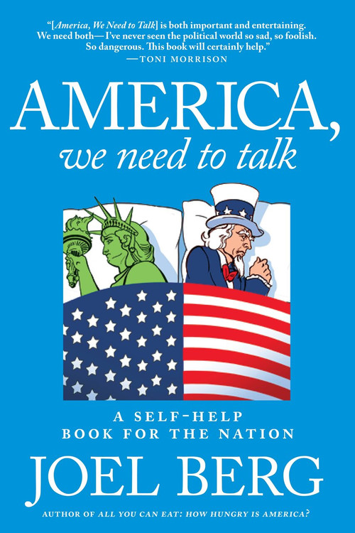 America, We Need to Talk (A Self-Help Book for the Nation) by Joel Berg, 9781609807290