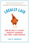 Locally Laid (How We Built a Plucky, Industry-changing Egg Farm - from Scratch) - 9780399185601 by Lucie B. Amundsen, 9780399185601