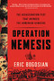 Operation Nemesis (The Assassination Plot that Avenged the Armenian Genocide) - 9780316292108 by Eric Bogosian, 9780316292108