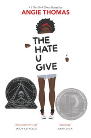 The Hate U Give (A Printz Honor Winner) by Angie Thomas, Amandla Stenberg, 9780062498533