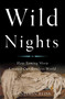 Wild Nights (How Taming Sleep Created Our Restless World) by Benjamin Reiss, 9780465061952
