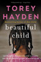 Beautiful Child (The True Story of a Child Trapped in Silence and the Teacher Who Refused to Give Up on Her) by Torey Hayden, 9780062662743