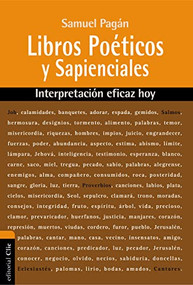 Libros Poéticos y Sapienciales (Interpretación eficaz hoy) (Spanish Edition) by Samuel Pagán, 9788494462689