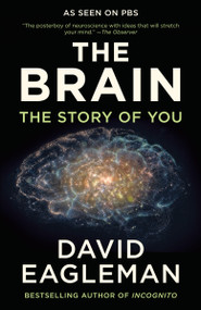 The Brain (The Story of You) - 9780525433446 by David Eagleman, 9780525433446