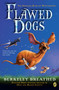Flawed Dogs: the Novel (The Shocking Raid on Westminster) by Berkeley Breathed, Berkeley Breathed, 9780425289518