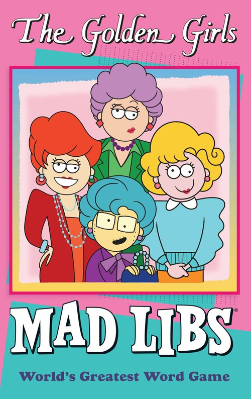 The Golden Girls Mad Libs by Douglas Yacka, Francesco Sedita, 9780451534033