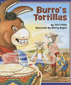 Burro's Tortillas by Terri Fields, Sherry Rogers, 9780976882398