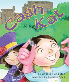 Cash Kat by Linda Joy Singleton, Christina Wald, 9781628557282