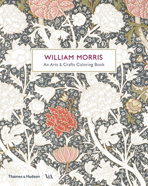 William Morris (An Arts & Crafts Coloring Book) by Victoria & Albert Museum, 9780500420591