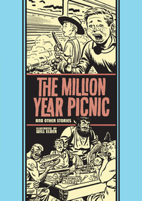 The Million Year Picnic And Other Stories by Will Elder, Al Feldstein, Ray Bradbury, 9781606999820