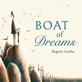 Boat of Dreams by Rogério Coelho, 9780884485285