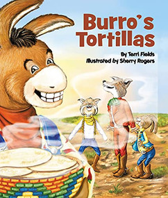 Burro's Tortillas - 9781934359181 by Terri Fields, Sherry Rogers, 9781934359181