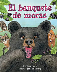 El banquete de moras (Blackberry Banquet) (Spanish Edition) by Terry Pierce, Lisa Downey, 9781628553819