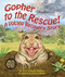 Gopher to the Rescue! A Volcano Recovery Story - 9781607181415 by Terry Catasús Jennings, Laurie O'Keefe, 9781607181415