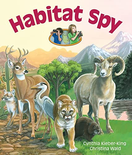 Habitat Spy - 9781607181323 by Cynthia Kieber-King, Christina Wald, 9781607181323