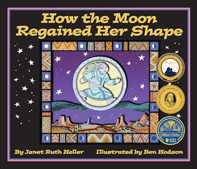 How The Moon Regained Her Shape - 9781607187042 by Janet Ruth Heller, Ben Hodson, 9781607187042