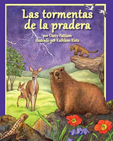 Las tormentas de la pradera (Prairie Storms) (Spanish Edition) by Darcy Pattison, Kathleen Rietz, 9781628554151