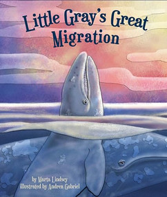 Little Gray's Great Migration - 9781628554601 by Marta Lindsey, Andrea Gabriel, 9781628554601