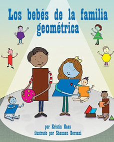 Los bebés de la familia geométrica (Shape Family Babies, The) (Spanish Edition) by Kristin Haas, Shennen Bersani, 9781628552294