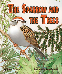 Sparrow and the Trees, The - 9781628556384 by Sharon Chriscoe, Susan Detwiler, 9781628556384