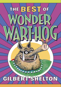 The Best Of Wonder Wart-hog by Gilbert Shelton, 9780861661855