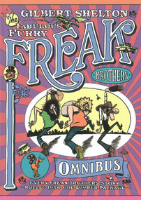 The Freak Brothers Omnibus (Every Freak Brothers Story Rolled Into One Bumper Package) by Gilbert Shelton, 9780861661596