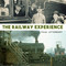 The Railway Experience by Paul Atterbury, 9781784421236