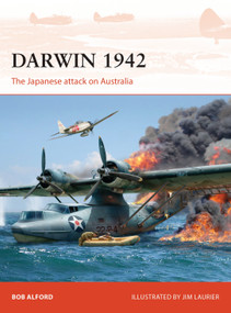 Darwin 1942 (The Japanese attack on Australia) by Bob Alford, Jim Laurier, 9781472816870