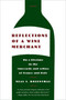 Reflections of a Wine Merchant (On a Lifetime in the Vineyards and Cellars of France and Italy) by Neal I. Rosenthal, 9780374531782