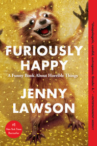 Furiously Happy (A Funny Book About Horrible Things) - 9781250077028 by Jenny Lawson, 9781250077028