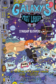 Galaxy's Most Wanted #3: Starship Bloopers - 9780062231079 by John Kloepfer, Nick Edwards, 9780062231079
