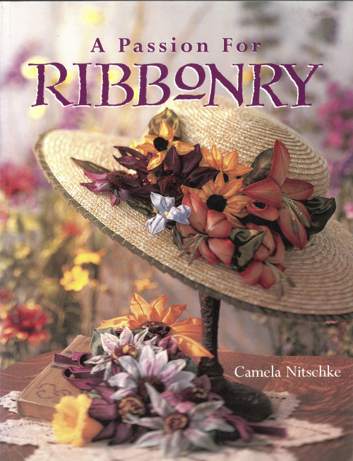 A Passion For Ribbonry by Camela Nitschke, 9781890621179