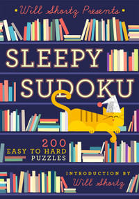 Will Shortz Presents Sleepy Sudoku (200 Easy to Hard Puzzles) by Will Shortz, 9781250118899