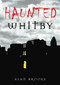 Haunted Whitby by Alan Brooke, 9780752449258