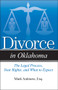 Divorce in Oklahoma (The Legal Process, Your Rights, and What to Expect) by Mark Antinoro, 9781943886074